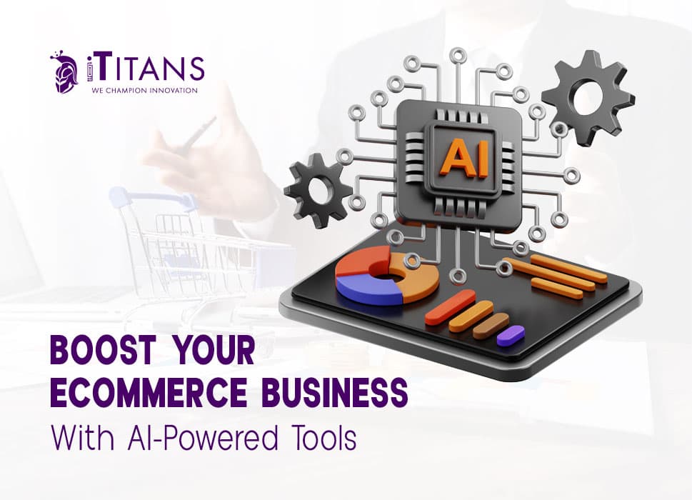 Boost Your Ecommerce Business with AI-Powered Tools