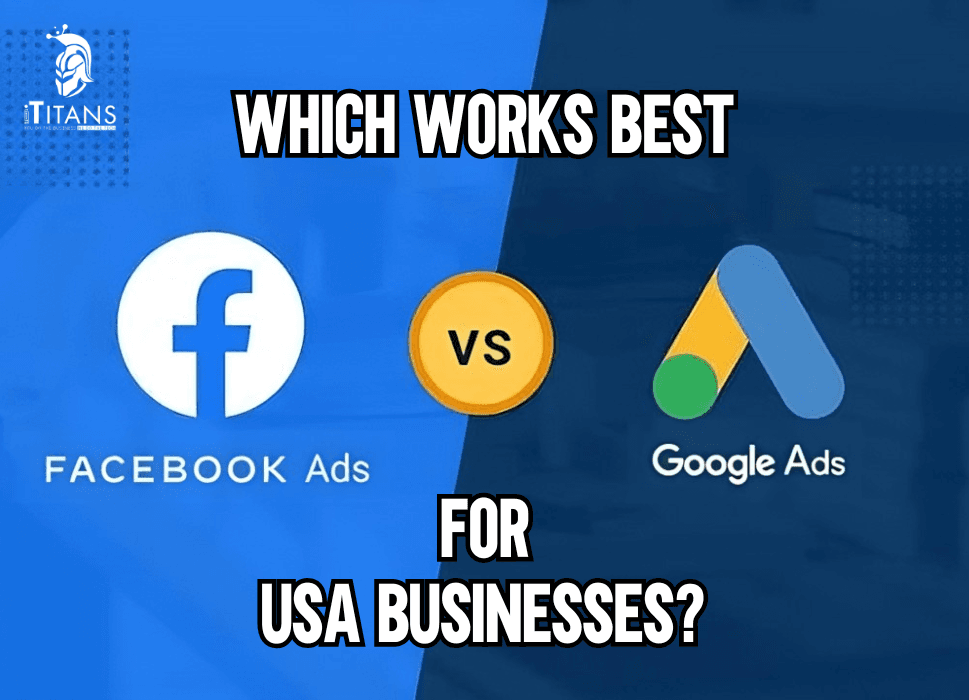 Social Media Advertising VS Google Ads | Which Works Best for US Businesses?