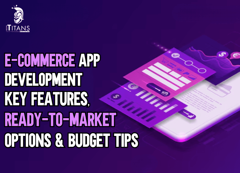 E-commerce App Development | Key Features &amp; Budget Tips
