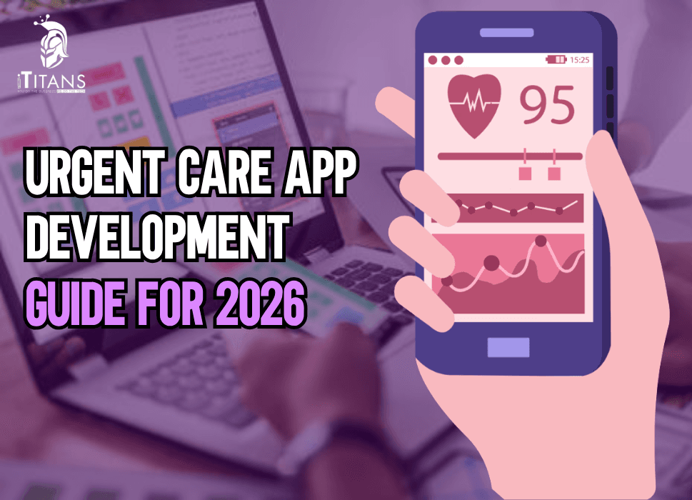 Urgent Care App Development Guide for 2026
