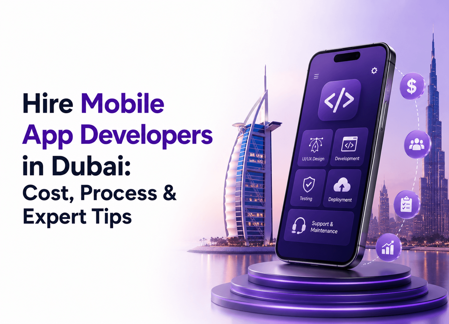 Hire Mobile App Developers in Dubai: Cost, Process & Expert Tips